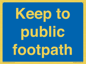 Keep to public footpath